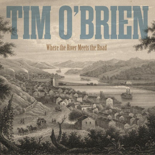 O'BRIEN, TIM - WHERE THE RIVER MEETS..TOM OBRIEN WHERE THE RIVER MEETS THE ROAD.jpg